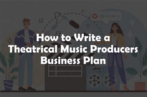 Theatrical Music Producers Business Plan